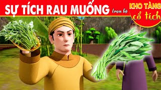 SỰ TÍCH RAU MUỐNG Trọn Bộ | Kho Tàng Phim Cổ Tích 3D | Cổ Tích Việt Nam 2023