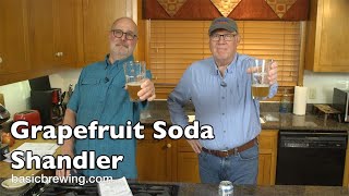 Grapefruit Soda "Shandler" - Basic Brewing Video - March 29, 2024