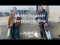 Daddydaughter surfskating road trip 2021