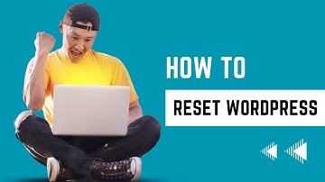 How To Reset Wordpress: Your Ultimate Guide for a Fresh Start