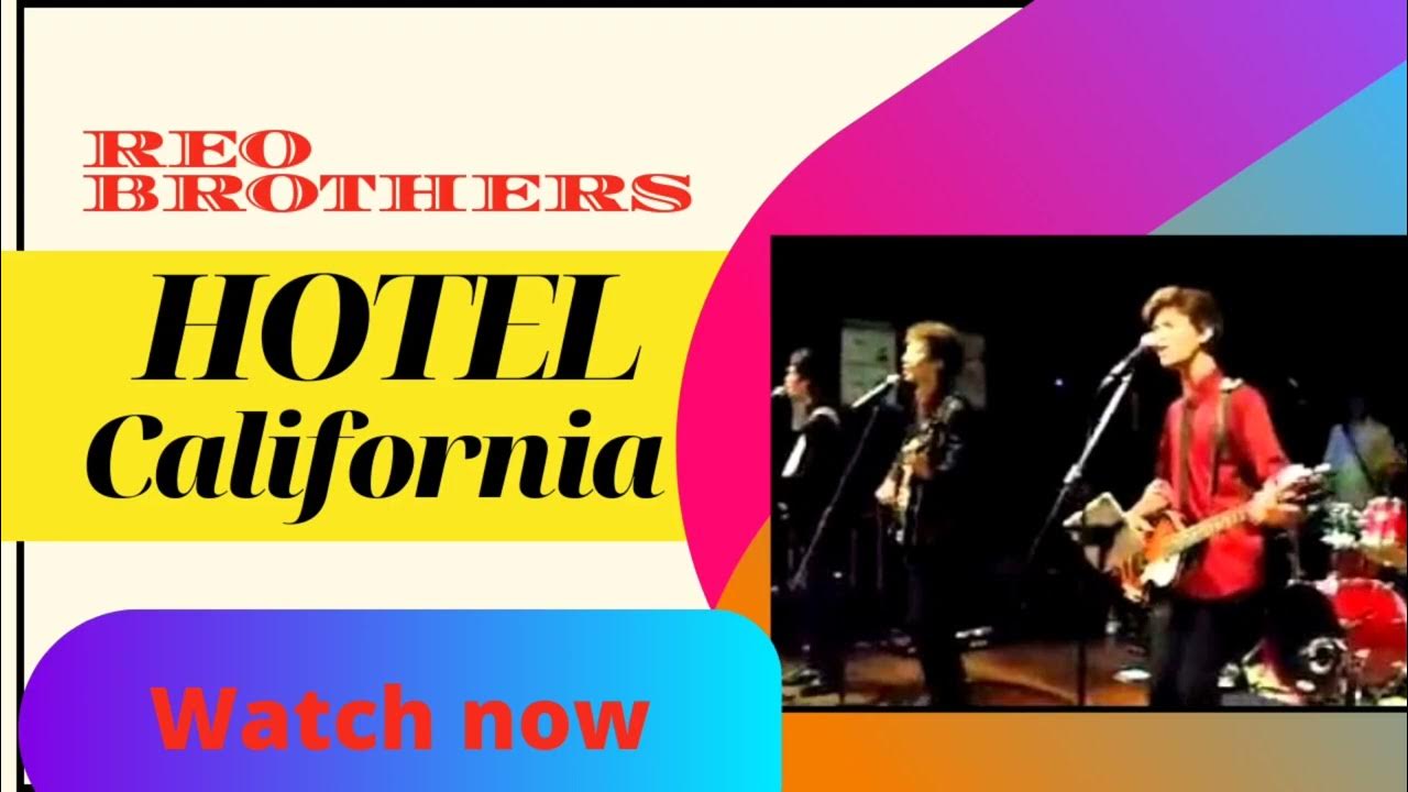 HOTEL CALIFORNIA BY REO BROTHERS , (EAGLES)/ Mon PLAYLIST HOTEL CALIFORNIA BY REO BROTHERS , (EAGLES)/ Mon PLAYLIST