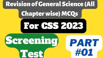 General Science Chapter wise All MCQs Revision For CSS 2023 Screening Test| Part #01