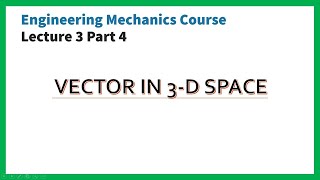 5 Representation of a Vector in 3D |Engineering Mechanics | Statics