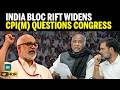 INDIA BLOC IN CRISIS? ALLIANCE Cracks Deepen Ahead Of Crucial June 8 Meeting