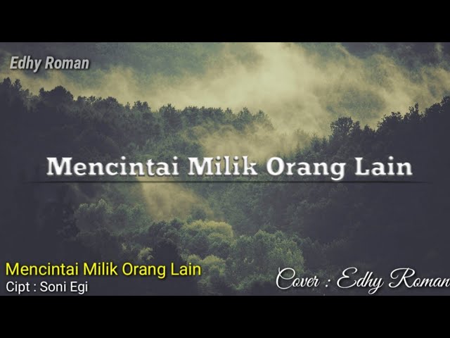 lagu sedih | mencintai milik orang lain ~ Soni Egi | Cover Edhy Roman (vidio lirik) class=