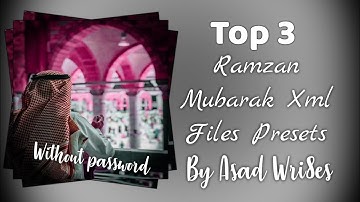 Ramadan Mubarak Xml Files Presets Alight Motion Without password || Asad wri8es