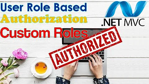 8. Roles Based Custom Authorization  Asp.net MVC
