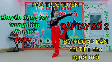 Bài Tay (số 2) trong ĐIỆU  CHACHA/Học trực tuyến