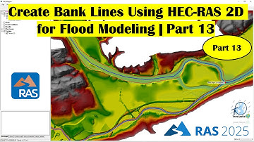 Create Bank lines using HEC-RAS 2D for Flood Modeling | Part 13