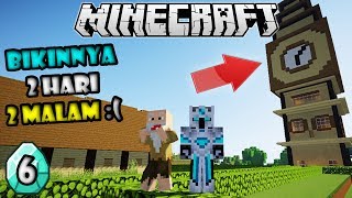 BIKIN JAM RAKSASA TERBESAR SANGAT CANGGIH DI MINECRAFT! - Minecraft Survival #6