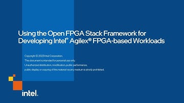 Using the Open FPGA Stack Framework for Developing Intel® Agilex® FPGA-based Workloads