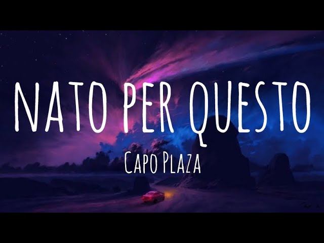 Capo Plaza - Nato Per Questo (testo/lyrics) 