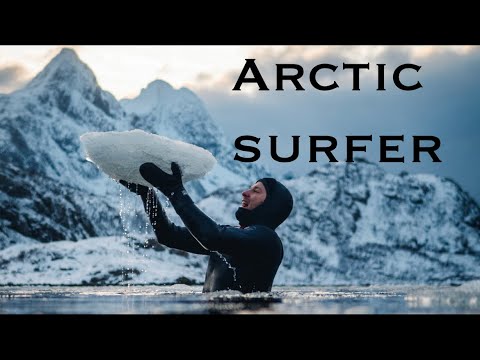 Arctic Surfer | Arctic Surflife | Living And Surfing In The Arctic | Surfing In The Arctic