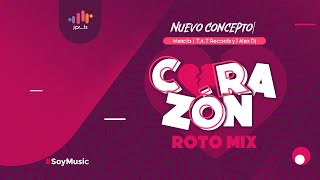 #SoyMusic | Corazón Roto Mix /T.A.T Records Alex Dj j|pr...ts.