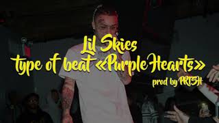 *FREE* Lil Skies type of beat &quot;Purple Hearts&quot; prod by PRTSH