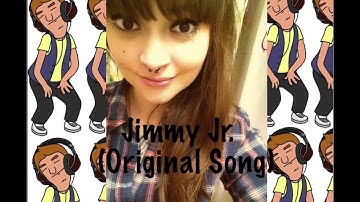 Jimmy Jr.  (Original Song)