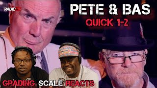 Pete and Bas - Quick 1-2 - Grading Scale Reacts