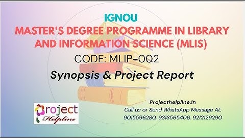 IGNOU MLIP002 PROJECTSYNOPSIS FOR MLIS | MLIP PROJECT HELP