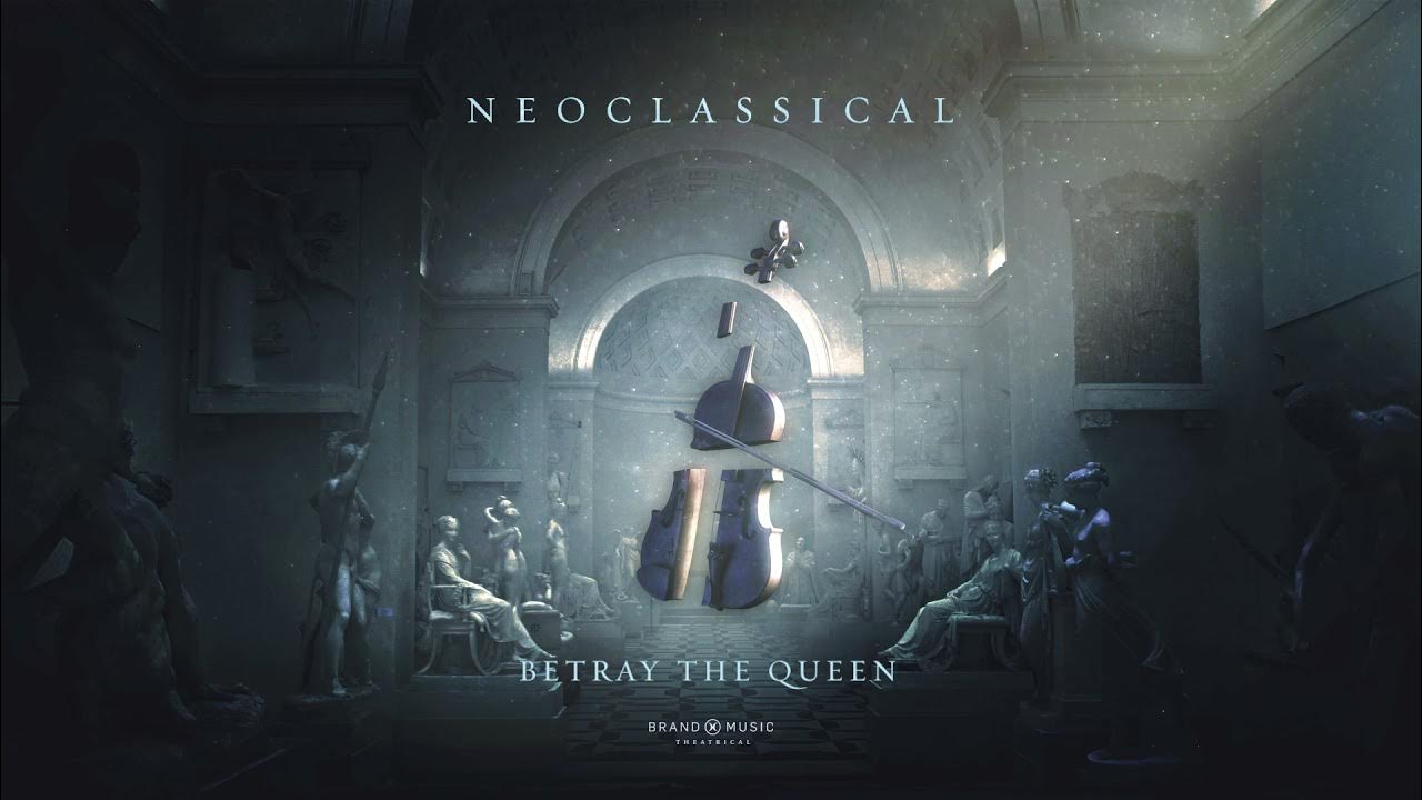 Brand X Music - Betray The Queen - Neoclassical (2021) Brand X Music - Betray The Queen - Neoclassical (2021)
