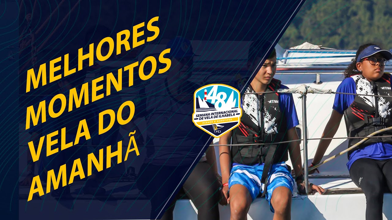 Resumo: Regata Vela do Amanhã - Semana Internacional de Vela de Ilhabela