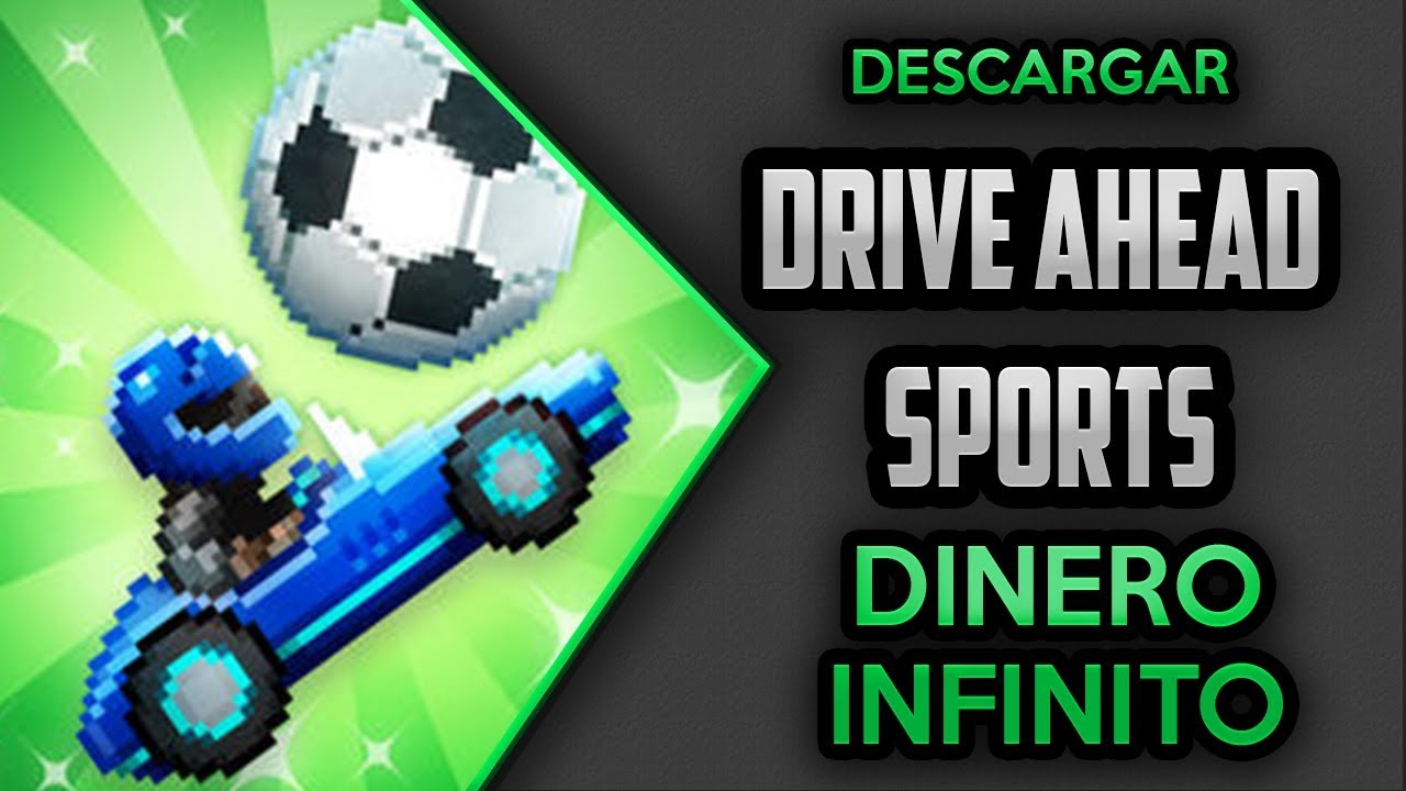 [MOD] Drive Ahead Sports 2.19.0 HACK [Dinero Infinito] Link de