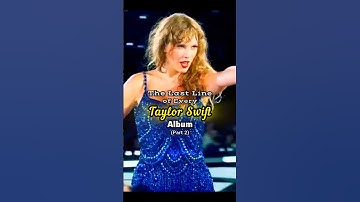 The Last Line in Every Taylor Swift Albums|Part 2|#taylorswift #taylorsversion #theerastour #shorts
