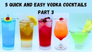5 Easy Vodka Cocktails Part 3