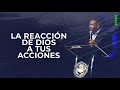 La reacción de Dios a tus acciones | Pastor Juan Carlos Harrigan |1984