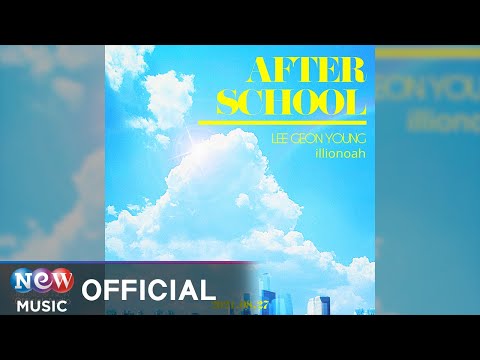 [HIPHOP] illionoah (정종인) - AFTERSCHOOL (Feat. Geon Young Lee)