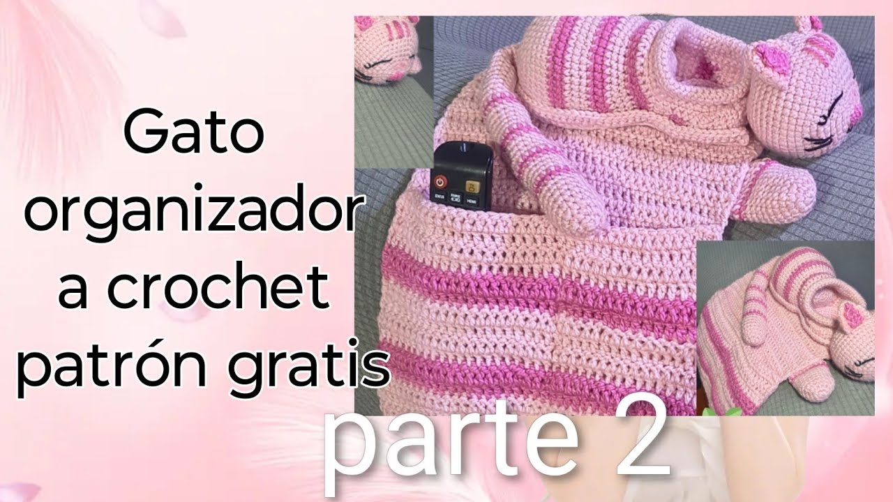 Gato organizador a crochet patron gratis parte 2