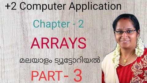 Plus Two Computer Application | Chapter 2 | Arrays | Part 3 | Malayalam Tutorial | ChipZ World