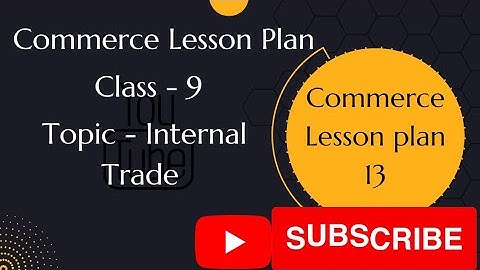 Commerce Lesson Plan l B.Ed Teaching l Internal Trade l