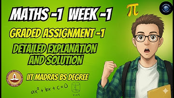 Maths 1 Week 1 Graded Assignment | Complete Solutions & Concept Explanation | IIT Madras BS Degree