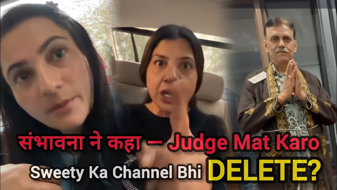Sambhavna Ka Naya Order: Judge Mat Karo! 😡Sweety Ka Channel Delete?Sambhavna Seth Vlogs|D Art Mirror