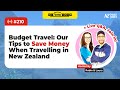 💬 NZ Travel Show - SAVE MONEY: New Zealand Budget Travel Tips - NZPocketGuide.com