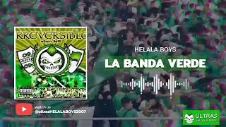 6 - LA BANDA VERDE - ALBUM IRREVERSIBLE 2012 - HELALA BOYS