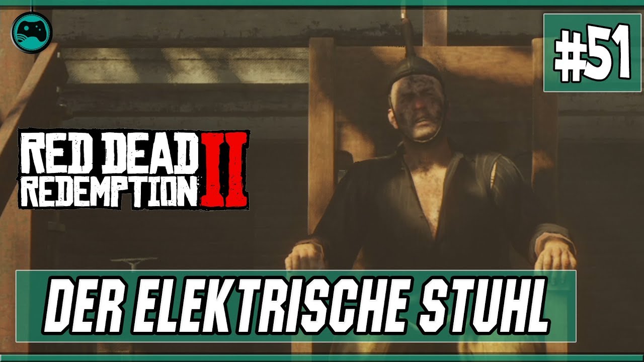 Der Elektrische Stuhl 51 Red Dead Redemption 2 Youtube