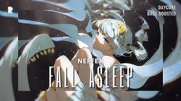 Daycore x Bass Boosted // NEFFEX - Fall Asleep