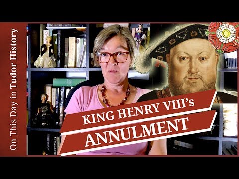 May 23 - King Henry VIII's Annulment