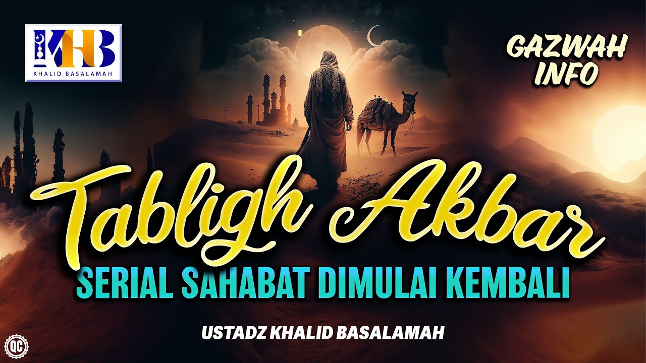 ⁣Tabligh Akbar Serial Sahabat Dimulai Kembali | Gazwah Info