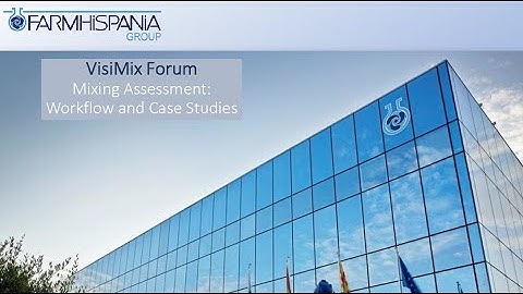 VisiMix Forum   Mixing Assessment  Workflow and Case Studies   Industry Applications