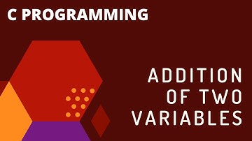 C program of addition of two variables | C Program for Beginners