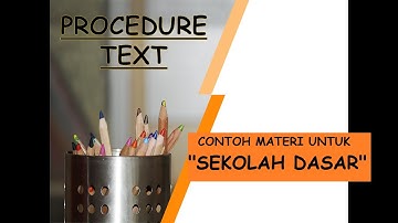 MATERI BAHASA INGGRIS KELAS 5 |  PROCEDURE TEXT