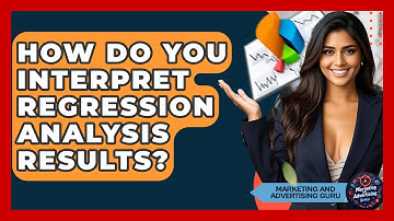 How Do You Interpret Regression Analysis Results? - Marketing and Advertising Guru