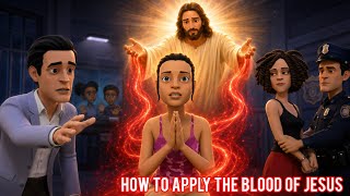 BLOOD OF JESUS, ARISE AND FIGHT FOR ME NOW, THE POWER IN THE BLOOD OF JESUS_CHRISTIAN ANIMATION VID
