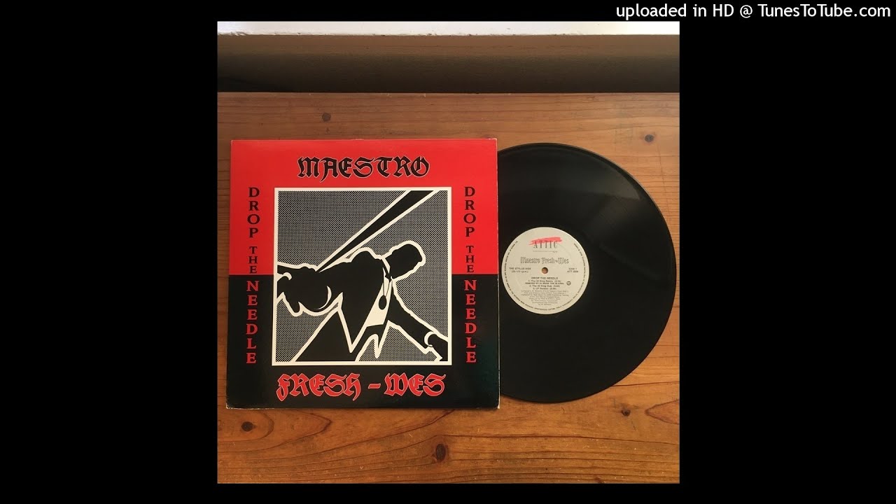 Maestro Fresh-Wes - Drop The Needle (The 45 King Remix) - YouTube