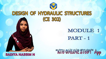 KTU DHS | DESIGN OF HYDRAULIC STRUCTURES - MODULE 1 - PART 1- S6 CIVIL | KOS -KTU ONLINE STUDY APP