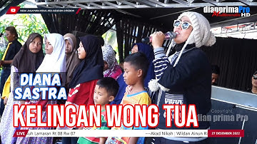 KELINGAN WONG TUA || DIANA SASTRA (LIVE MUSIC OFFICIAL) DIAN PRIMA
