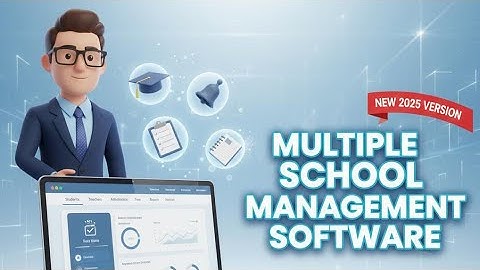 MULTIPLE SCHOOLS MANAGEMENT SOFTWARE TO MANAGE ALL SCHOOLS DOWNLOAD NOW 