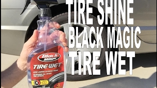 BLACK MAGIC TIRE WETREVIEWTIRE SHINE